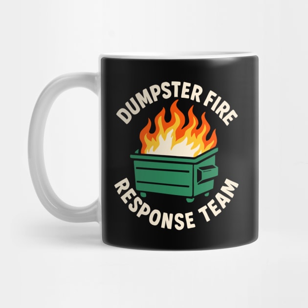 Dumpster Fire Response Team by CreativeSage